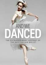 Watch And We Danced Zmovies