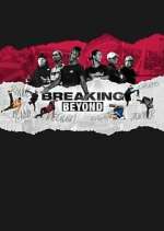 Watch Breaking Beyond Zmovies