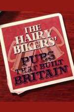 Watch The Hairy Bikers' Pubs That Built Britain Zmovies