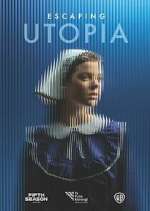 Watch Escaping Utopia Zmovies