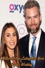 Watch Million Dollar Listing New York: Ryan's Wedding Zmovies