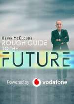 Watch Kevin McCloud's Rough Guide to the Future Zmovies