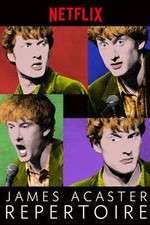 Watch James Acaster: Repertoire Zmovies