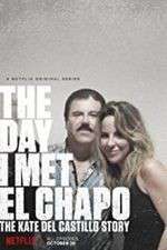 Watch The Day I Met El Chapo Zmovies