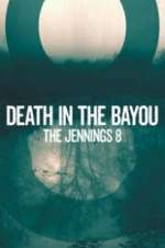 Watch Death in the Bayou: The Jennings 8 Zmovies