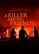 Watch A Killer Among Friends Zmovies