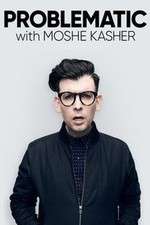 Watch Problematic with Moshe Kasher Zmovies
