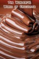 Watch The Wonderful World of Chocolate Zmovies