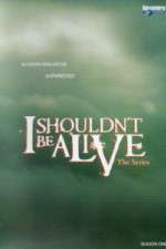 Watch I Shouldnt Be Alive Zmovies