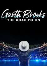Watch Garth Brooks: The Road I'm On Zmovies