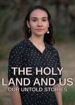 Watch The Holy Land and Us - Our Untold Stories Zmovies