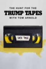 Watch The Hunt for the Trump Tapes with Tom Arnold Zmovies