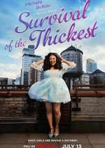 Watch Survival of the Thickest Zmovies