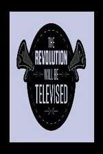 Watch The Revolution Will Be Televised Zmovies