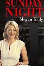 Watch Sunday Night with Megyn Kelly Zmovies