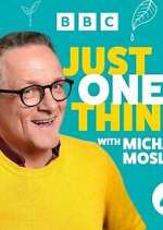 Watch Michael Mosley - Just One Thing Zmovies