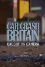 Watch Car Crash Britain Zmovies