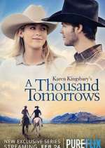 Watch Karen Kingsbury\'s A Thousand Tomorrows Zmovies