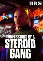 Watch Confessions of a Steroid Gang Zmovies