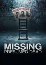 Watch Missing, Presumed Dead Zmovies
