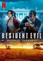 Watch RESIDENT EVIL: Infinite Darkness Zmovies