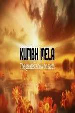 Watch Kumbh Mela The Greatest Show on Earth Zmovies