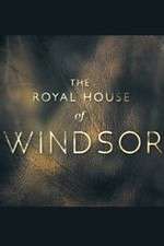 Watch The Royal House of Windsor Zmovies
