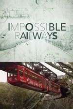 Watch Impossible Railways Zmovies
