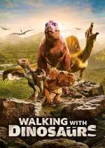 Watch Walking with Dinosaurs Zmovies