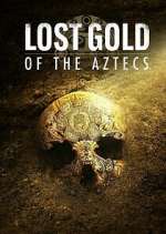 Watch Lost Gold of the Aztecs Zmovies