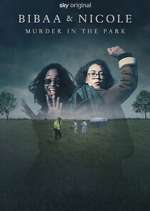Watch Bibaa & Nicole: Murder in the Park Zmovies