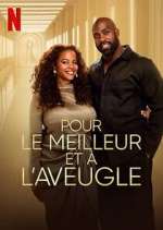 Watch Pour le meilleur et à l\'aveugle Zmovies