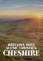 Watch Britain\'s Most Scenic Counties: Cheshire Zmovies
