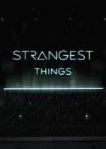 Watch Strangest Things Zmovies