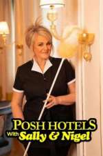 Watch Posh Hotels with Sally & Nigel Zmovies