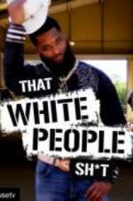 Watch That White People Shit Zmovies