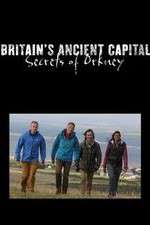 Watch Britains Ancient Capital Secrets of Orkney Zmovies