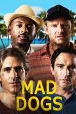 Watch Mad Dogs (US) Zmovies