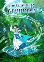 Watch The Water Magician Zmovies