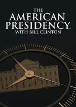 Watch The American Presidency with Bill Clinton Zmovies
