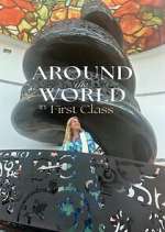 Watch Around the World in First Class Zmovies