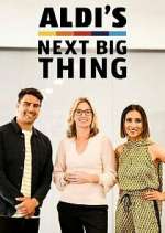 Watch Aldi's Next Big Thing Zmovies