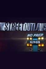 Watch Street Outlaws: No Prep Kings Zmovies