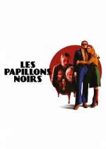 Watch Les Papillons Noirs Zmovies