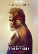 Watch The Last Days of Ptolemy Grey Zmovies