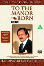 Watch To the Manor Born Zmovies