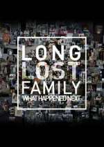 Watch Long Lost Family: What Happened Next Zmovies