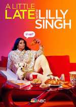 Watch A Little Late with Lilly Singh Zmovies