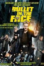 Watch Bullet in the Face Zmovies