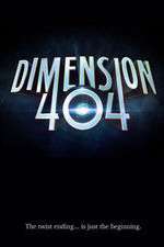 Watch Dimension 404 Zmovies
